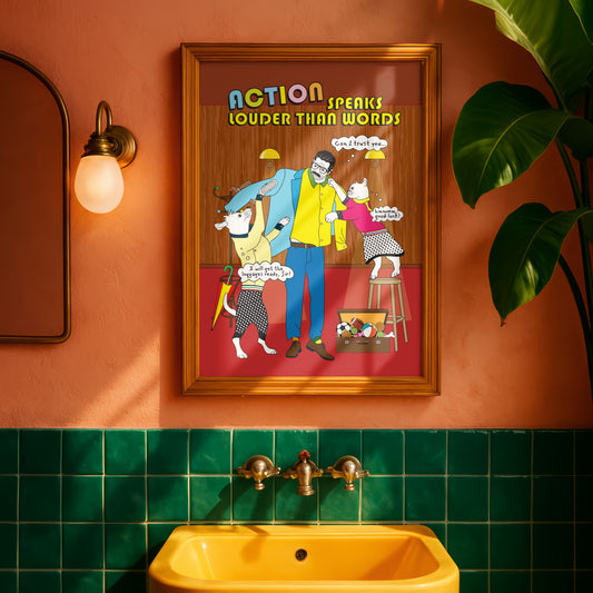 Posters - Action Speaks Louder Than Words