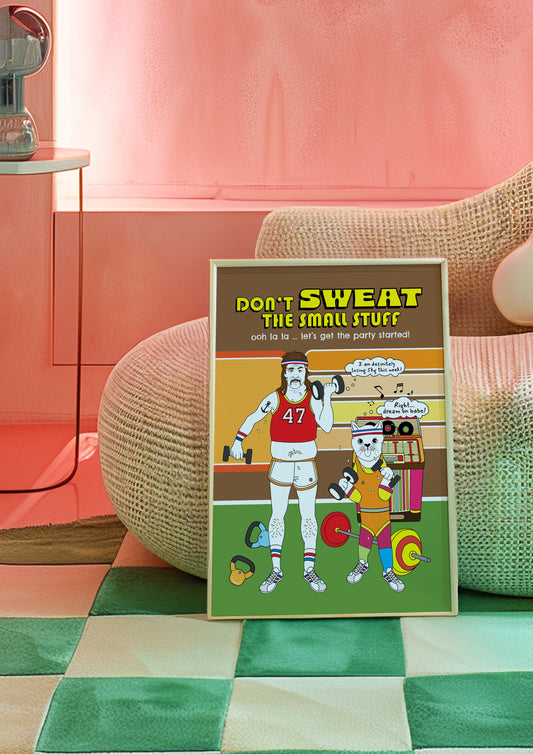 Posters - Don't Sweat The Small Stuff