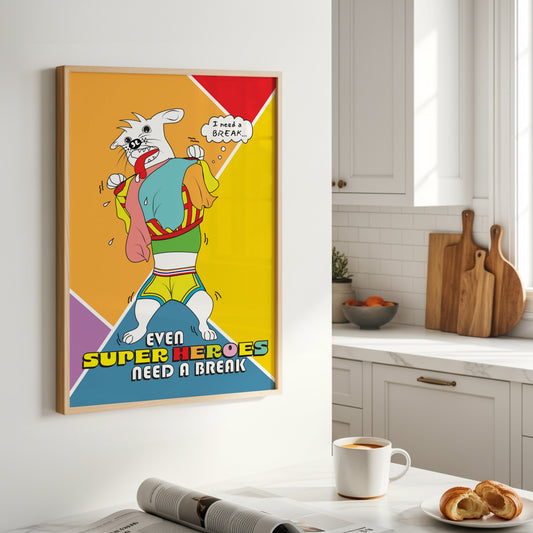 Posters - Even Super Heroes Need A Break