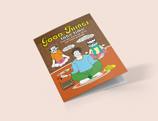 GCQ - Good Things Take Time