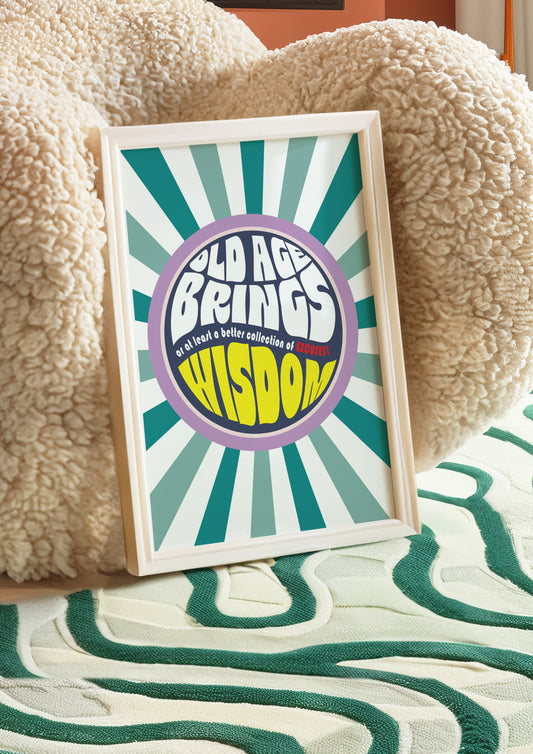 Posters - Old Age Brings Wisdom