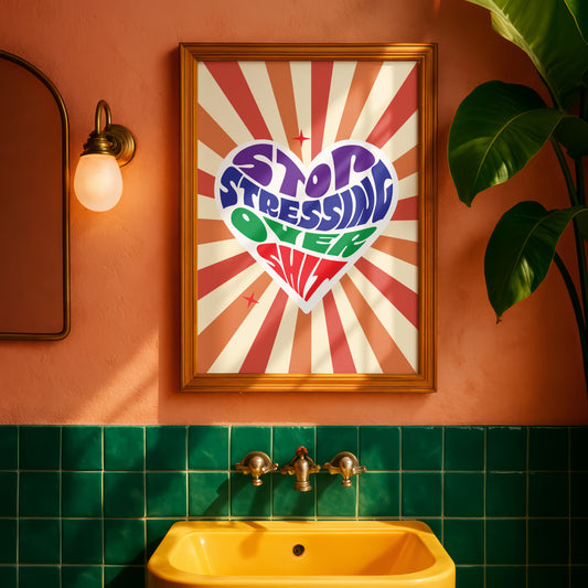 Posters - Stop Stressing Over Shit