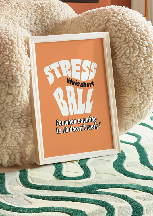 Posters - Stress Ball