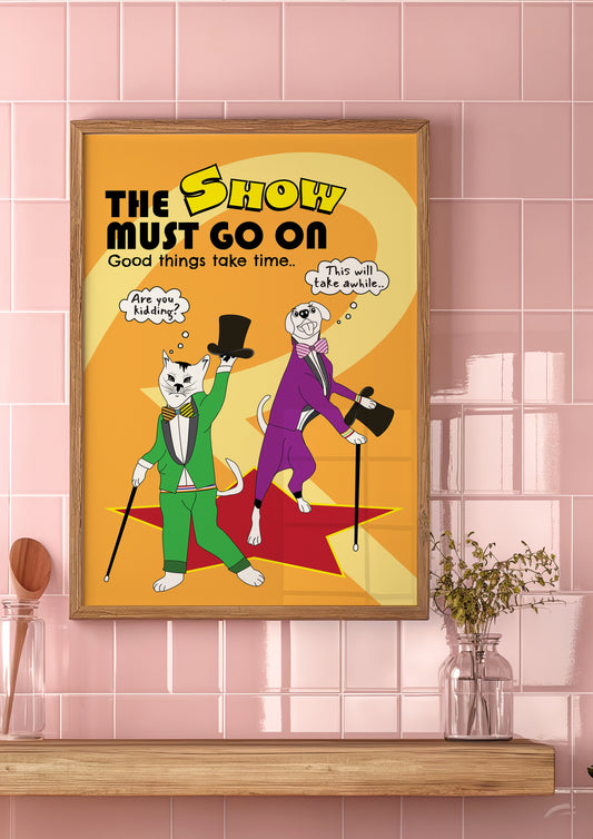 Posters - The Show Must Go On