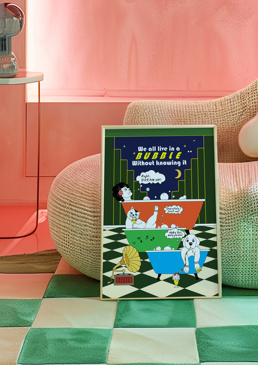 Posters - We All Live In A Bubble