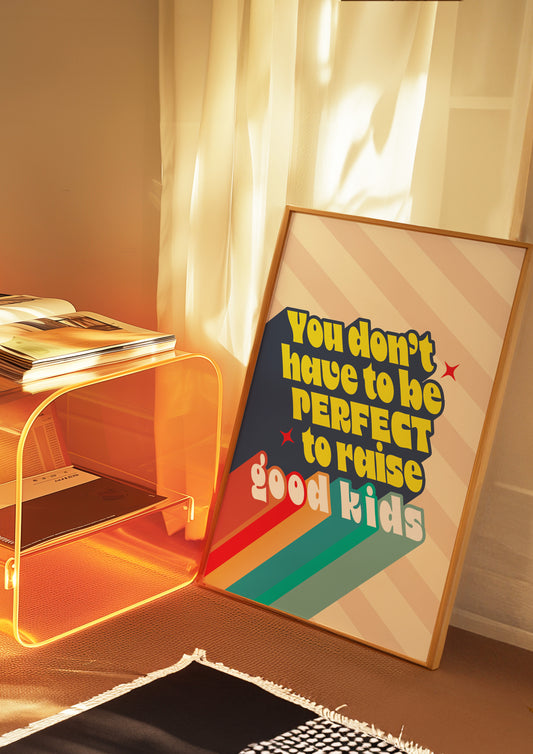Posters - You Don’t Have To Be Perfect