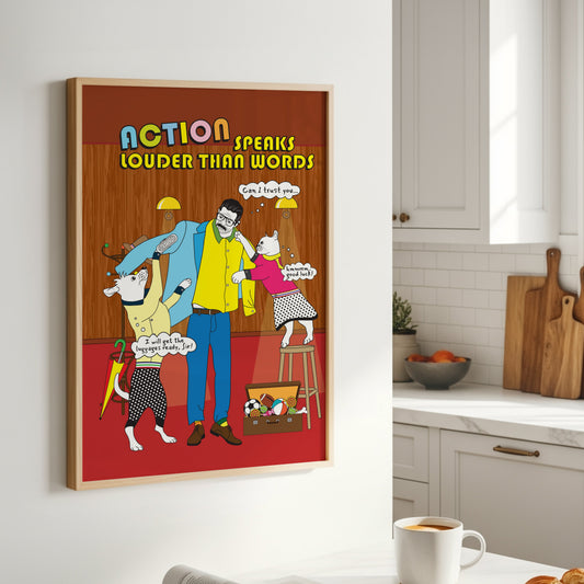Posters - Action Speaks Louder Than Words