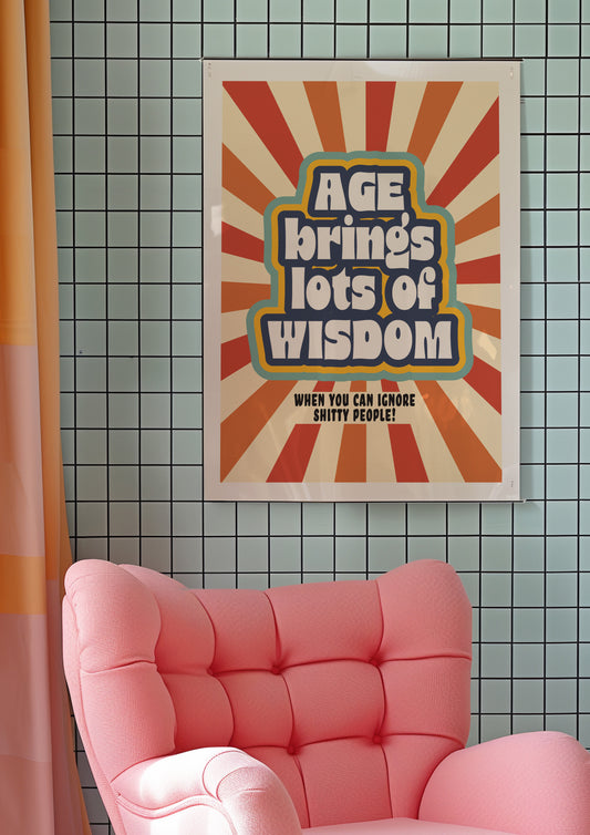 Posters  - Age Brings Lots Of Wisdom
