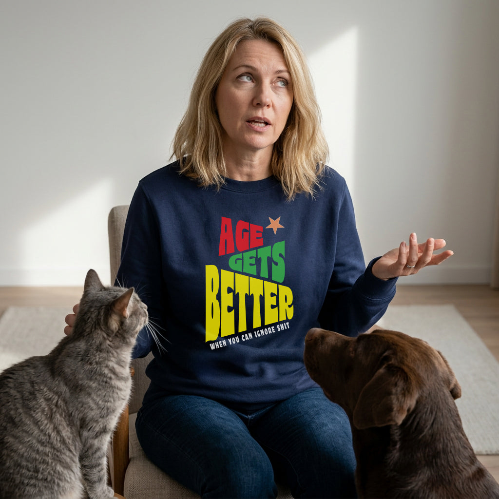 Sweatshirt Unisex Organic _ Age Gets Better 1
