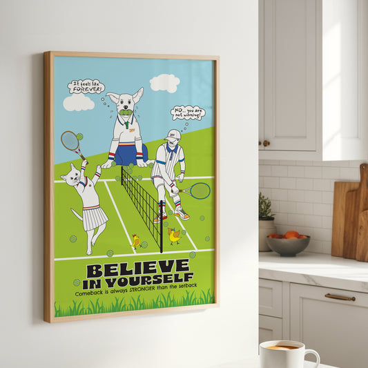 Posters - Believe In Yourself