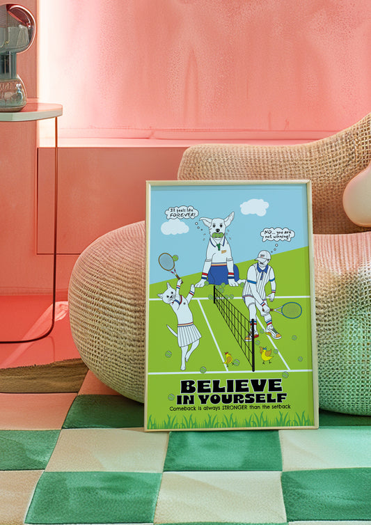 Posters - Believe In Yourself