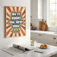 Posters  - Do It Right The First Time