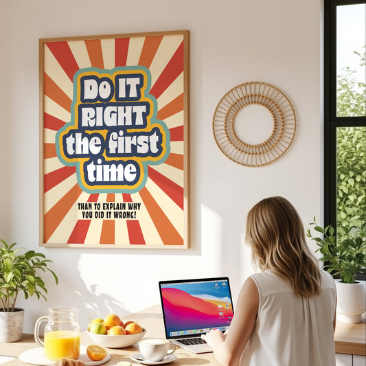 Posters  - Do It Right The First Time