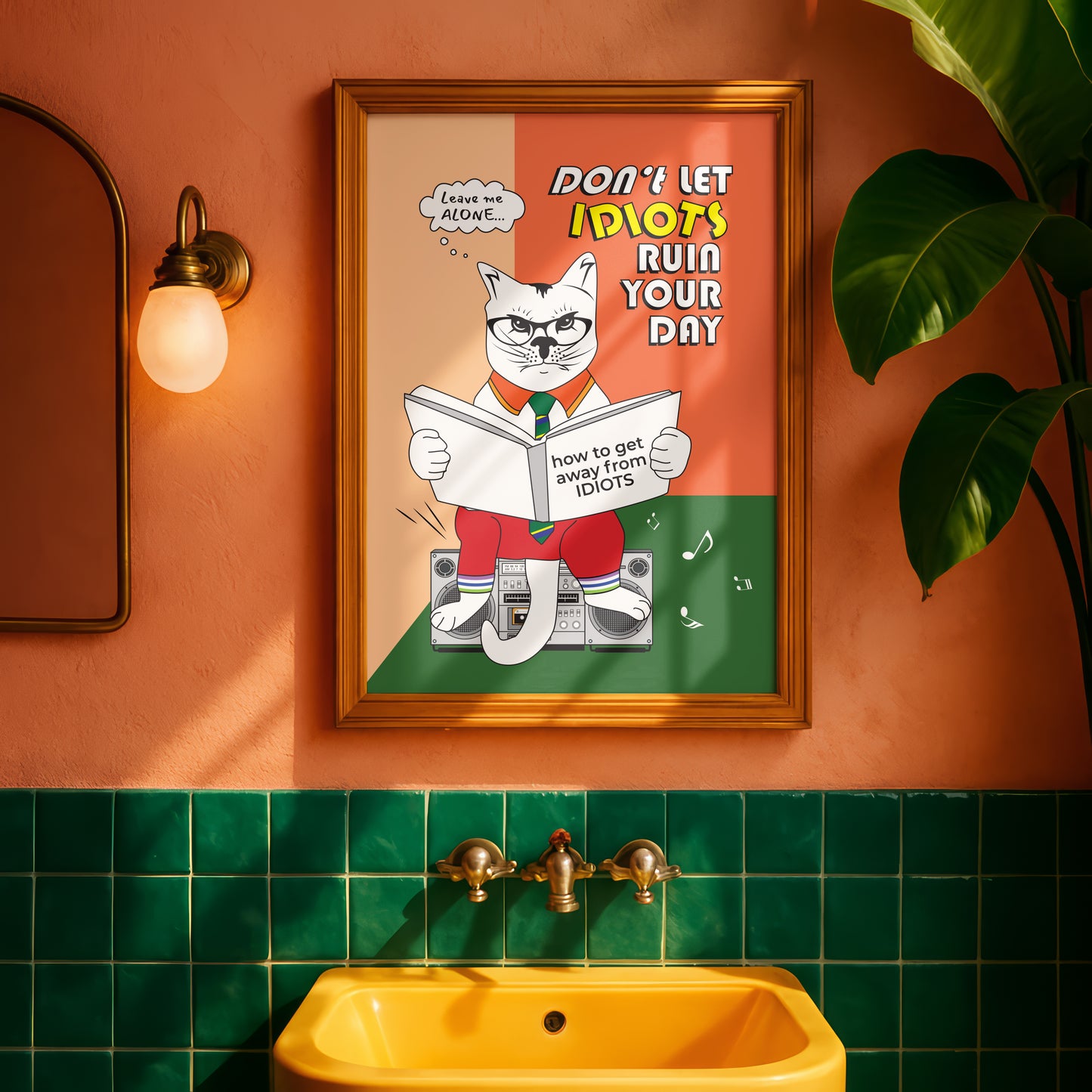 Posters - Don't Let Idiots Ruin Your Life
