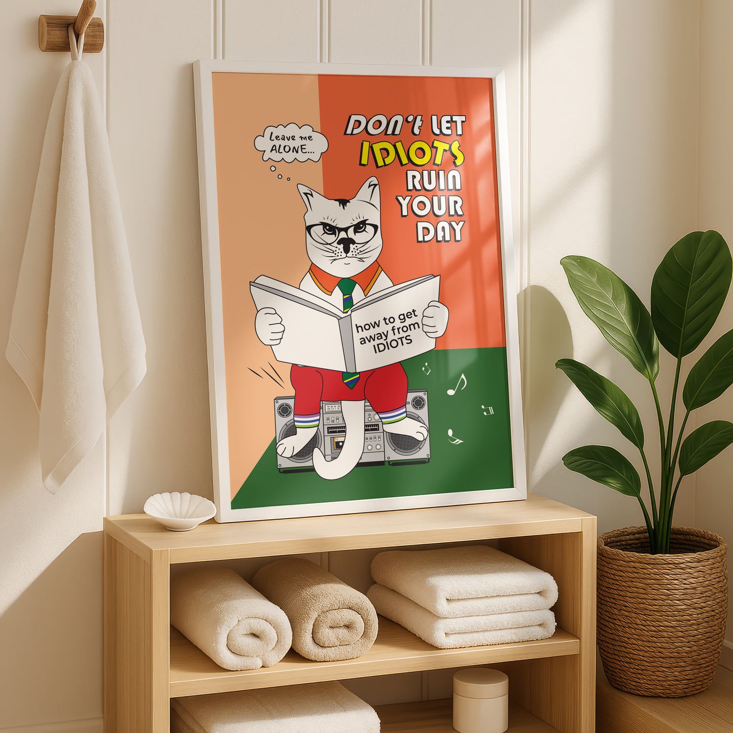 Posters - Don't Let Idiots Ruin Your Life