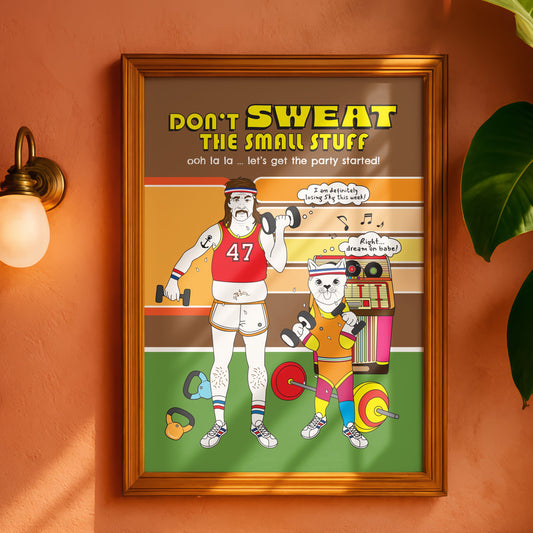 Posters - Don't Sweat The Small Stuff