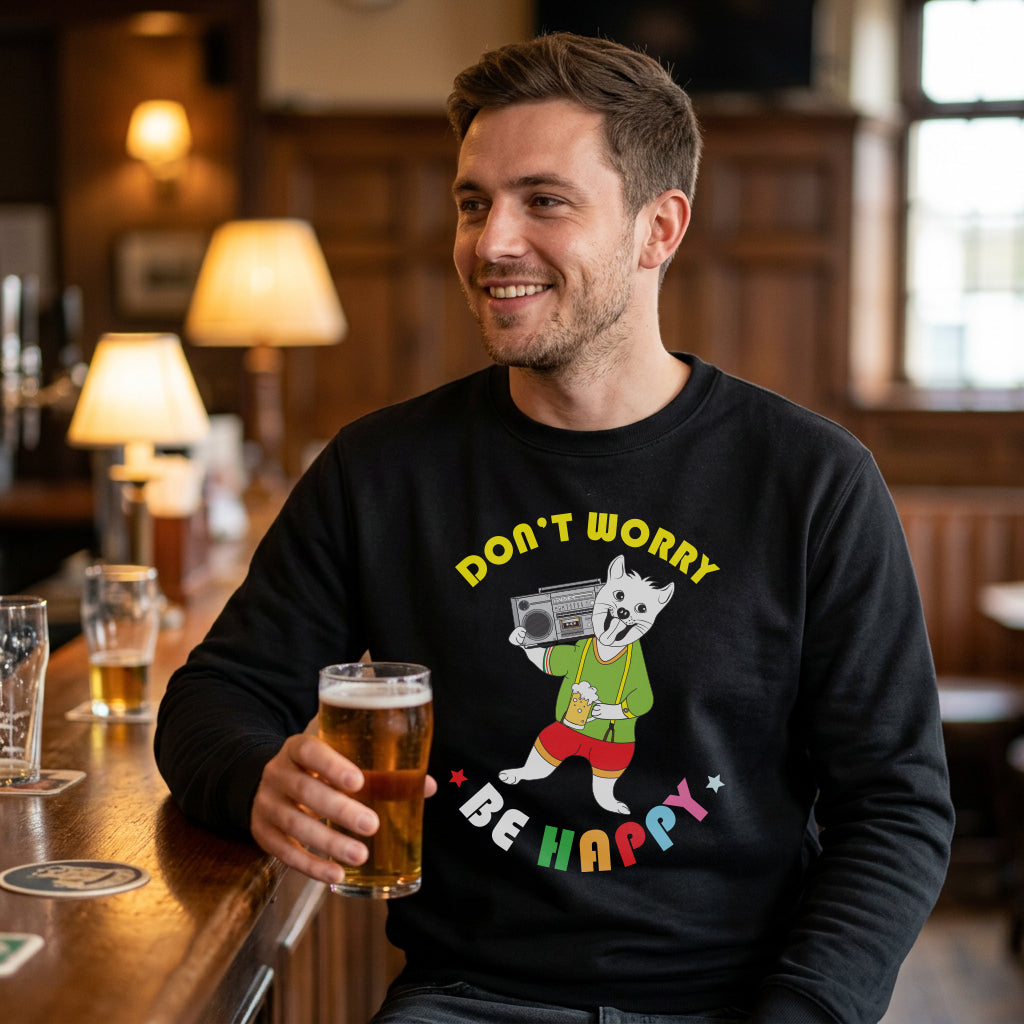Sweatshirt Unisex Organic _ Don't Worry Be Happy 1