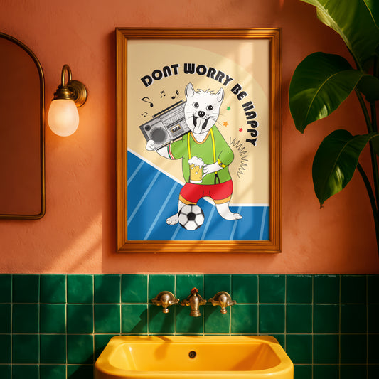 Posters - Don't Worry Be Happy