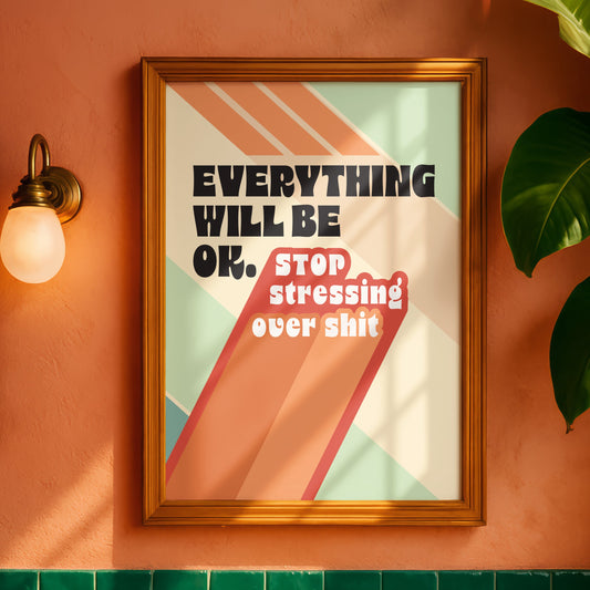 Posters - Everything Will Be OK