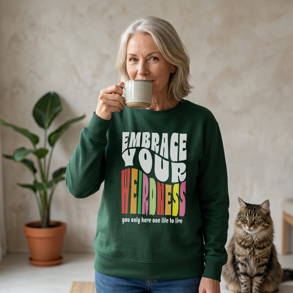 Sweatshirt Unisex Organic _ Embrace Your Weirdness 1