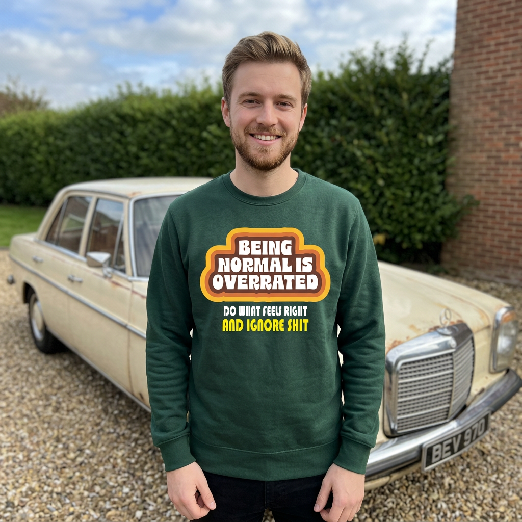 Sweatshirt Unisex Organic _  Being Normal Is Overrated 1