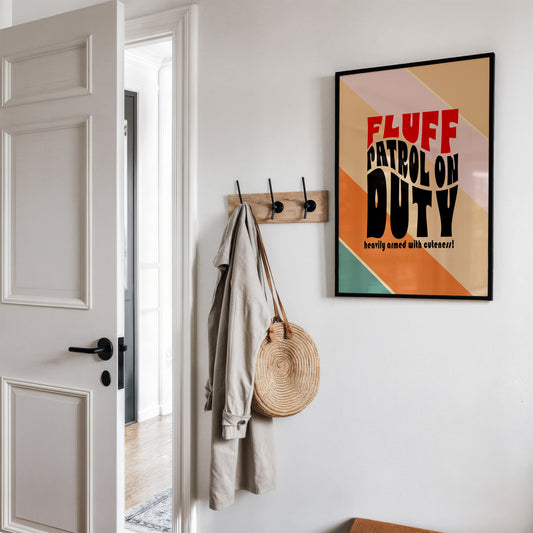Posters  - Fluff Patrol On Duty
