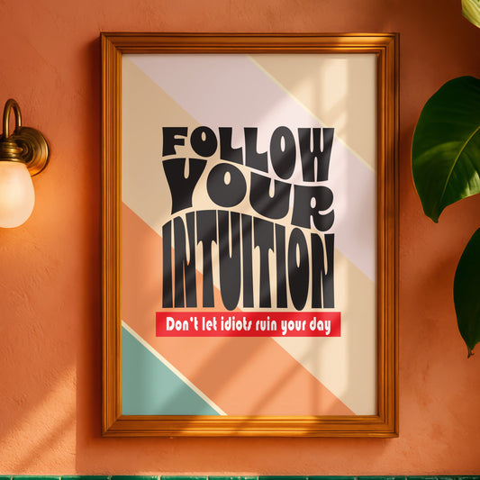 Posters - Follow Your Intuition