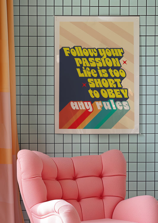 Posters  - Follow Your Passion