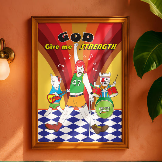 Posters - God Give Me Strength
