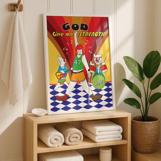 Posters - God Give Me Strength