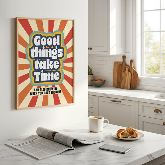 Posters - Good Things Take Time