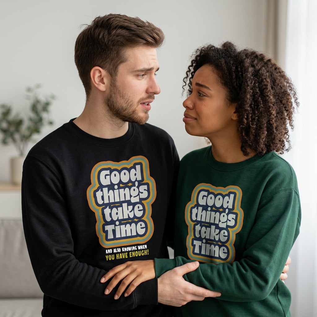 Sweatshirt Unisex Organic _ Good Things Take Time 1