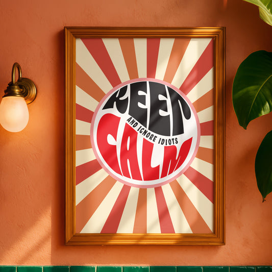 Posters - Keep Calm & Ignore Idiots