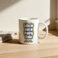 Mug _ Do It Right The First Time