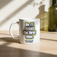 Mug _ Do It Right The First Time