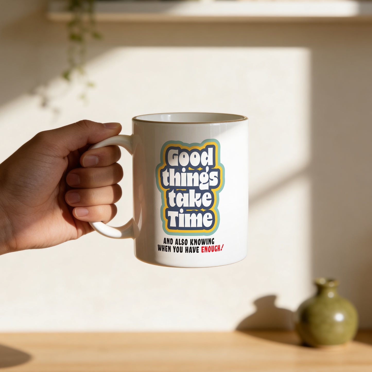 Mug _ Good Things Take Time