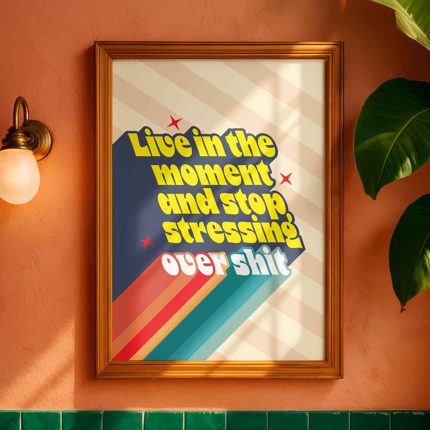 Posters - Live In the Moment Stop Stressing Over Shit