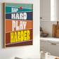 Posters  - Nap Hard Play Hard