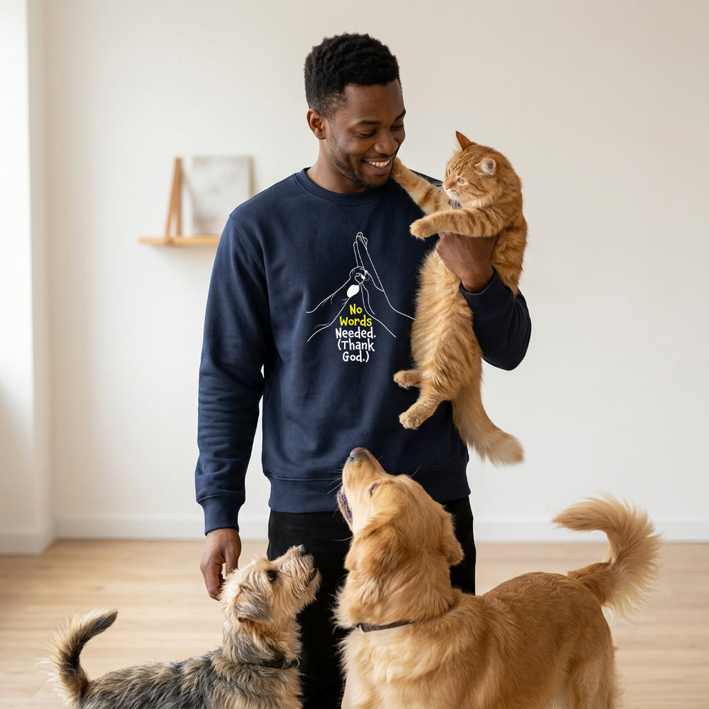 Sweatshirt Unisex Organic _ No Words Needed