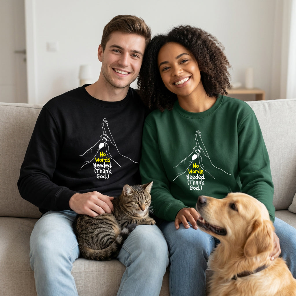 Sweatshirt Unisex Organic _ No Words Needed