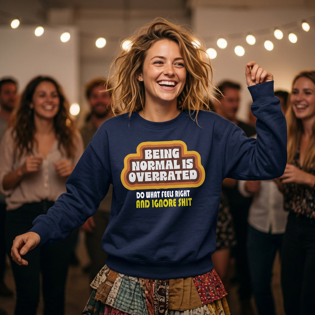 Sweatshirt Unisex Organic _  Being Normal Is Overrated 1