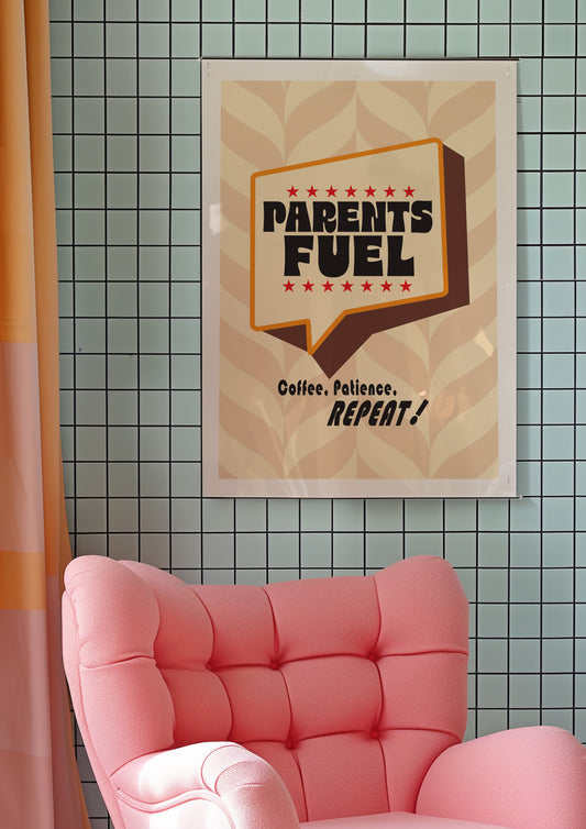 Posters  - Parents Fuel