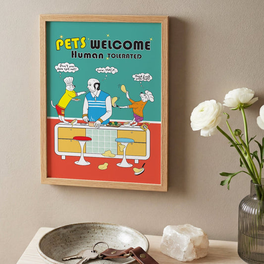 Posters - Pets Welcome Human Tolerated