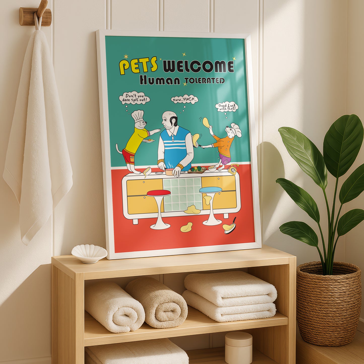 Posters - Pets Welcome Human Tolerated