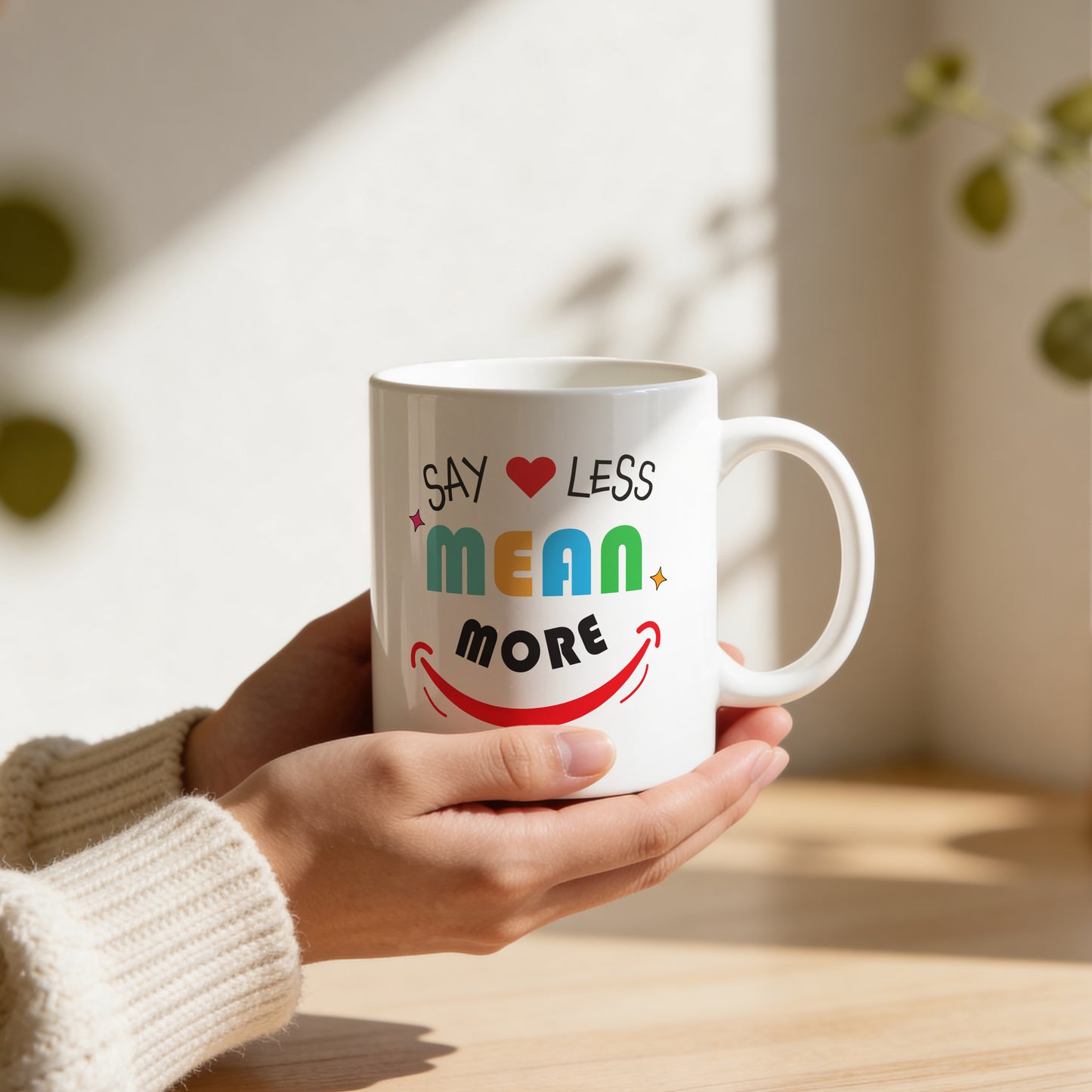 Mug _ Say Less Mean More