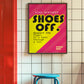 Posters - Shoes Rule _ 03