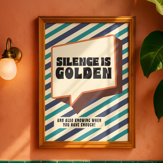 Posters - Silence Is Golden