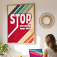 Posters - Stop Stressing Over Shit