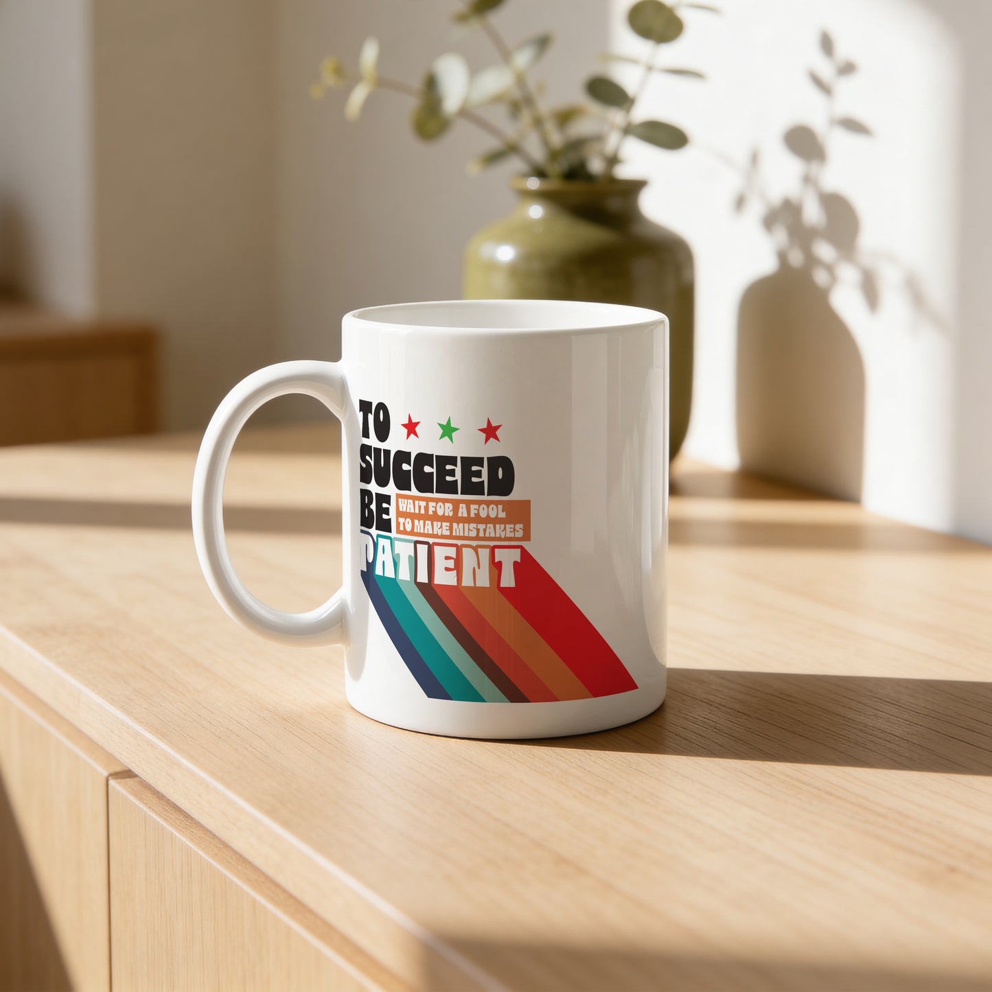 Mug _ To Succeed Be Patient - 1