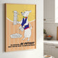 Posters - To Succeed. Be Patient!
